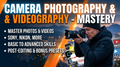 CAMERA PHOTOGRAPHY AND VIDEOGRAPHY - MASTERY
