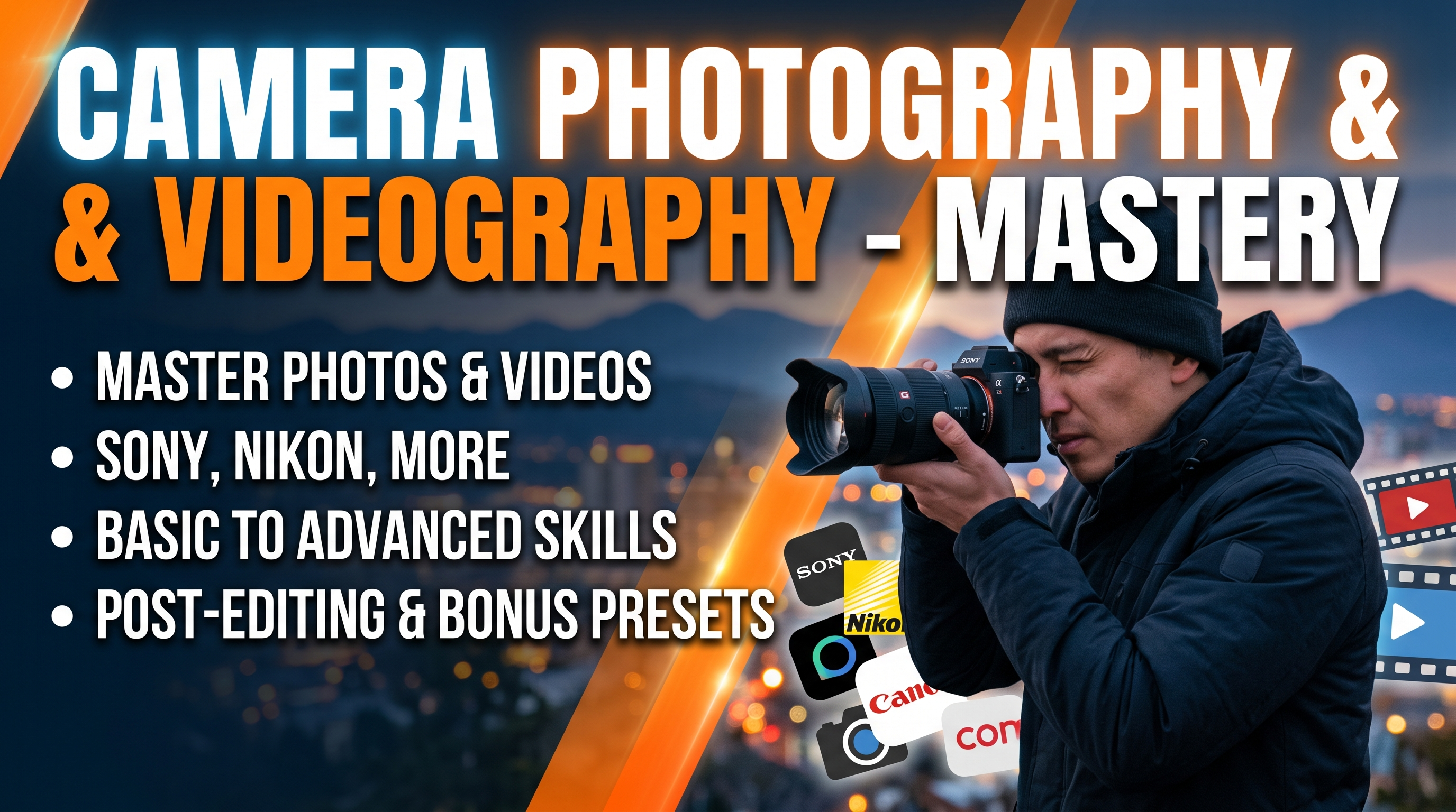 CAMERA PHOTOGRAPHY AND VIDEOGRAPHY - MASTERY